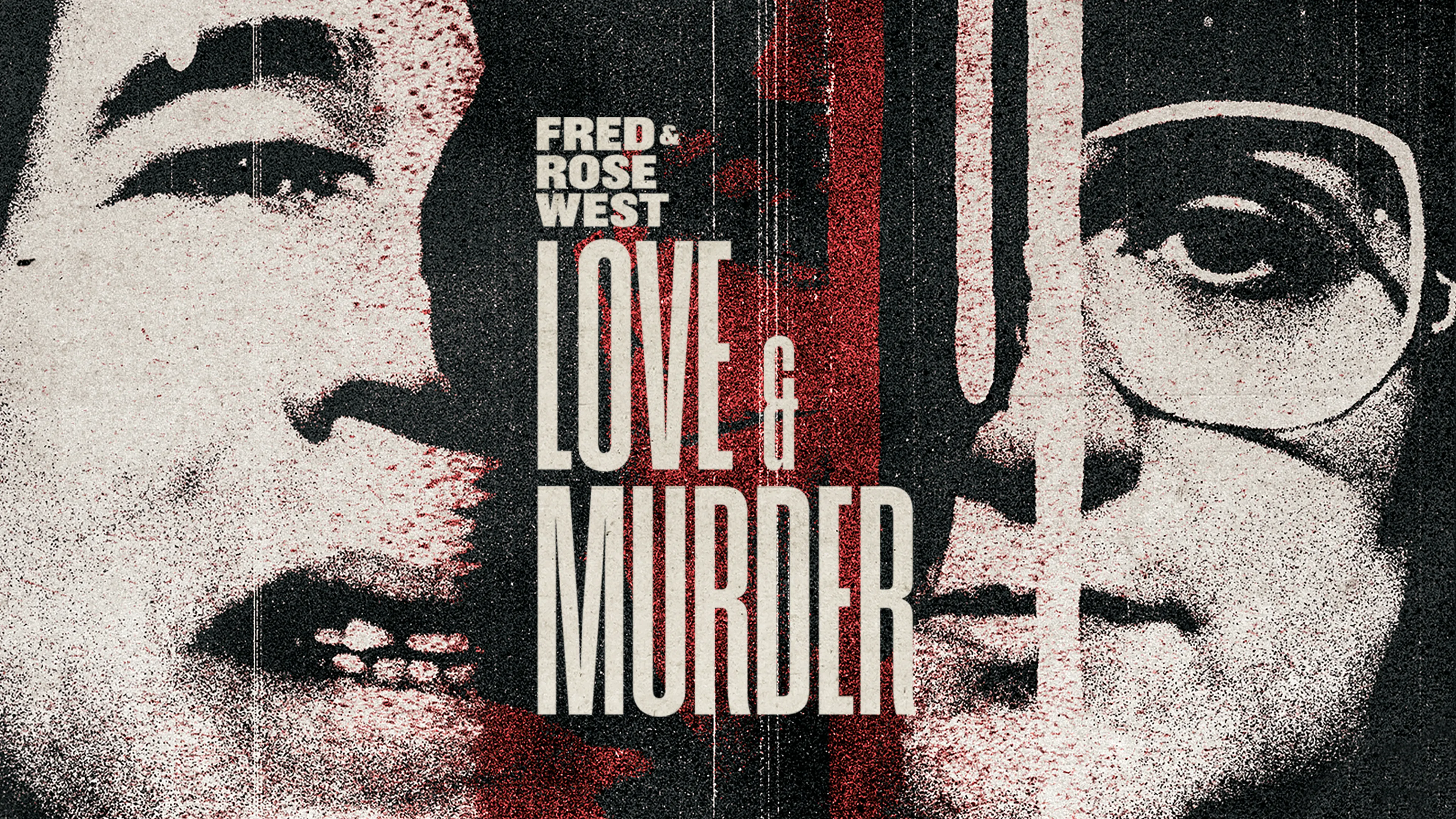 Fred & Rose West: Love & Murder poster